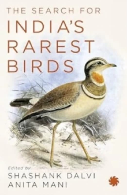 The Search for Indias Rarest Birds Paperback / softback