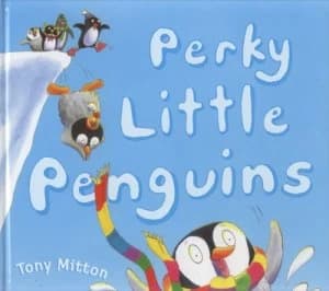 Perky Little Penguins by Tony Mitton Hardback