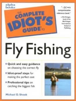 The Complete Idiots Guide to Fly Fishing by Michael D. Shook Paperback