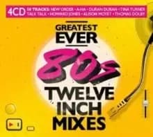 Greatest Ever 80s Twelve Inch Mixes