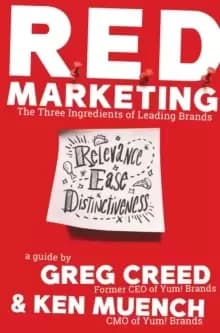 R.E.D. Marketing : The Three Ingredients of Leading Brands