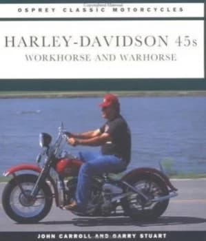 Harley-Davidson 45s by John Carroll and Garry Stuart Paperback