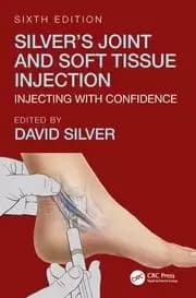 Silver's Joint and Soft Tissue Injection Injecting with Confidence Sixth Edition