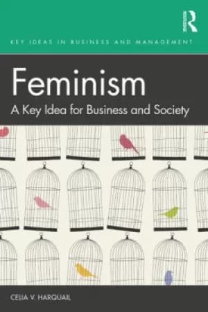 FeminismA Key Idea for Business and Society