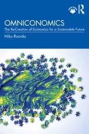 Omniconomics The Re-Creation of Economics for a Sustainable Future