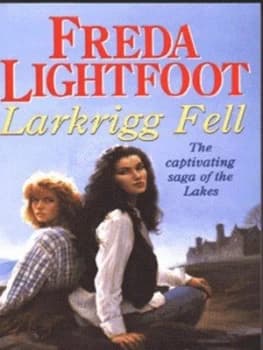 Larkrigg Fell by Freda Lightfoot Book