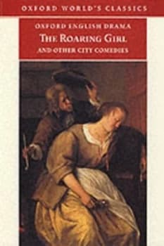 The Roaring Girl and Other City Comedies by Thomas Dekker Paperback