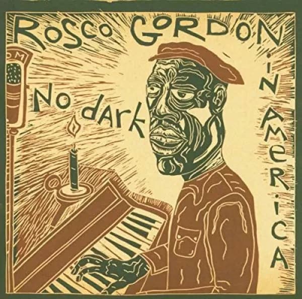 No Dark in America by Rosco Gordon CD Album
