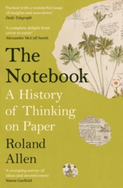 The Notebook : A History of Thinking on Paper: A New Statesman and Spectator Book of the Year Paperback / softback