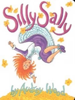 Silly Sally by Audrey Wood Book