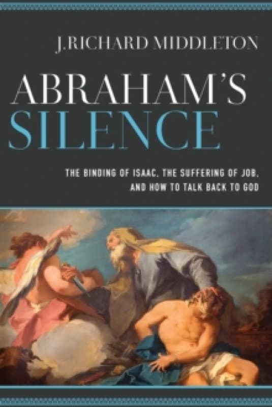 Abraham's Silence. Paperback. By J Richard Middleton Books