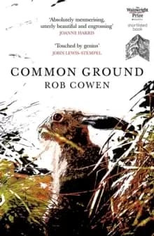 Common Ground : One of Britains Favourite Nature Books as featured on BBC's Winterwatch