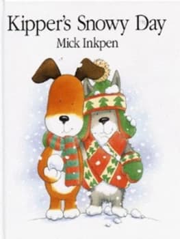 Kippers Snowy Day by Mick Inkpen Hardback