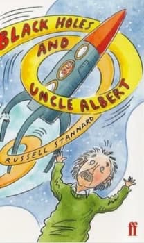 Black Holes and Uncle Albert by Russell Stannard Paperback