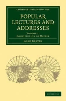 Popular Lectures and Addresses by William Thomson Book