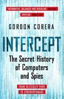 Intercept : The Secret History of Computers and Spies
