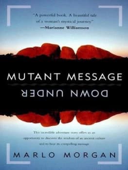 Mutant Message down under by Marlo Morgan Book