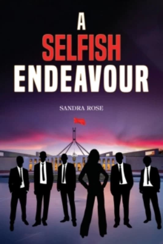 A Selfish Endeavour. Paperback. By Sandra Rose Books