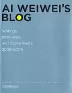 ai weiweis blog writings interviews and digital rants 2006 2009