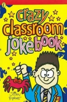 Crazy Classroom Joke Book by John Byrne Paperback