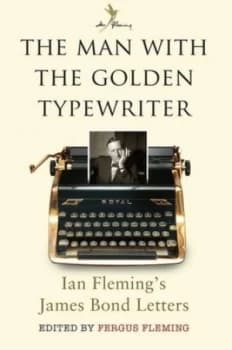 The Man with the Golden Typewriter by Fergus Fleming Hardback
