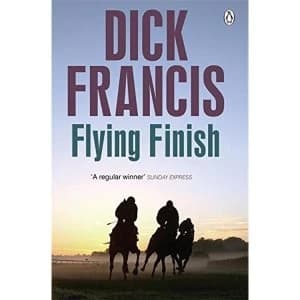 Flying Finish by Dick Francis (Paperback, 2013)