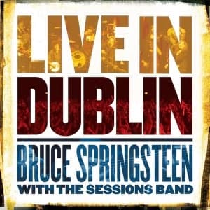 Bruce Springsteen With The Sessions Band - Live In Dublin Vinyl