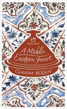 A Middle Eastern Feast by Claudia Roden Book