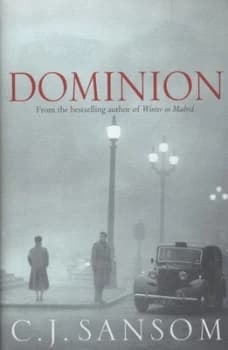 Dominion by C. J. Sansom Hardback