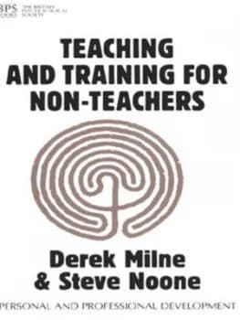 Teaching and Training for Non-Teachers by Derek L. Milne Paperback