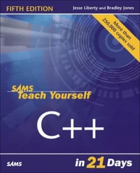 Sams Teach Yourself C++ in 21 Days by Jesse Liberty Paperback