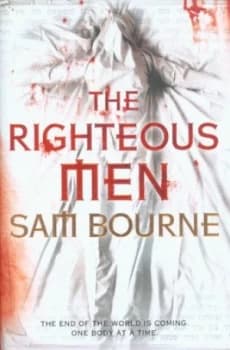 The Righteous Men by Sam Bourne Hardback