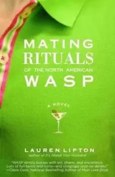 Mating rituals of the North American WASP by Lauren Lipton