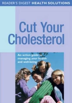 Readers Digest Cut Your Cholesterol by David L Katz and Debra L Gordon Hardback