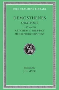 Orations Volume I by Demosthenes Hardback