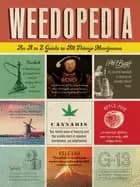 weedopedia an a to z guide to all things marijuana