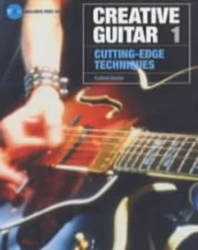 Creative Guitar. 1 Cutting-Edge Techniques by Guthrie Govan Paperback