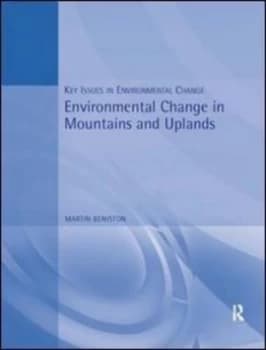 Environmental Change in Mountains and Uplands by Martin Beniston Paperback