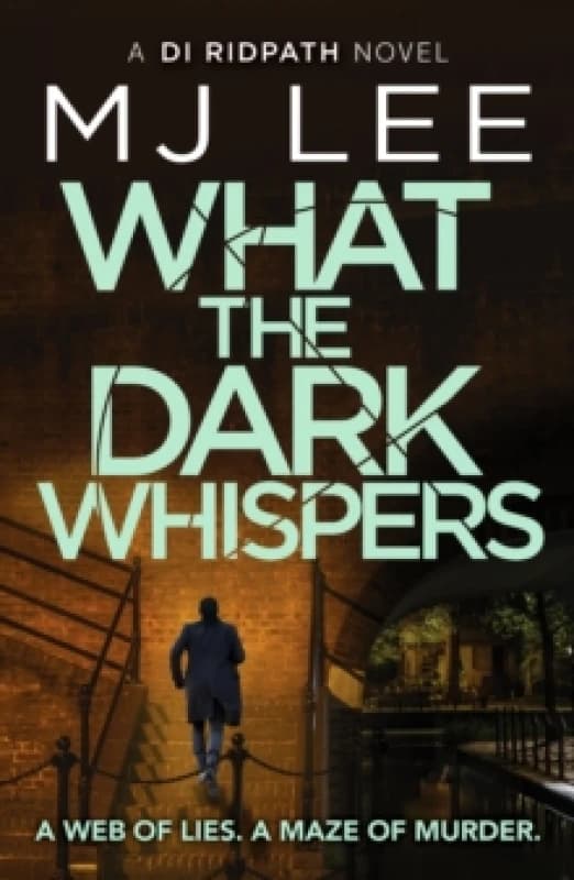 What the Dark Whispers : A gripping crime thriller from the ebook bestseller Paperback / softback