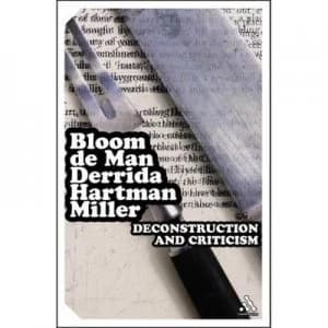 Deconstruction and Criticism by Sterling Professor of the Humanities Harold Bloom Book
