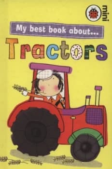 My Best Book about Tractors by Stella Maidment and Katie Saunders Hardback