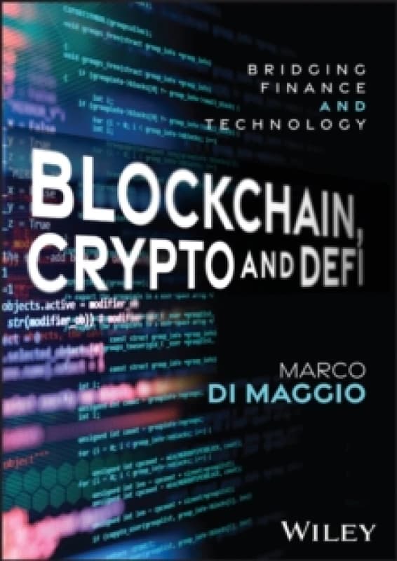 Blockchain, Crypto and DeFi : Bridging Finance and Technology Hardback