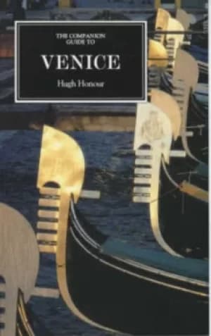 The companion guide to Venice by Hugh Honour
