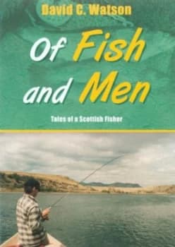Of Fish and Men by David C Watson Paperback