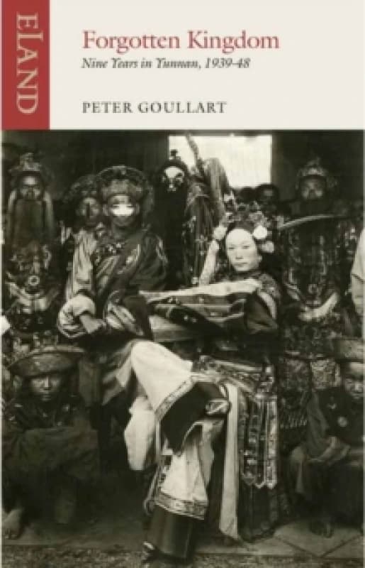Forgotten Kingdom : Nine Years in Yunnan Paperback / softback