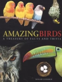 Amazing Birds by Roger Lederer Paperback