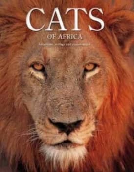 Cats of Africa by Luke Hunter and Gerald Hinde Hardback