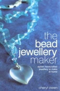 The Bead Jewellery Maker by Cheryl Owen Paperback