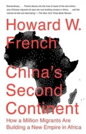 Chinas second continent by Howard W French