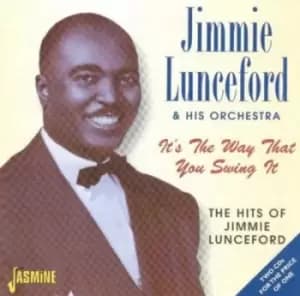 Jimmie Lunceford & His Orchestra - It's the Way That You Swing It: The Hits of Jimmie Lunceford CD Album - Used